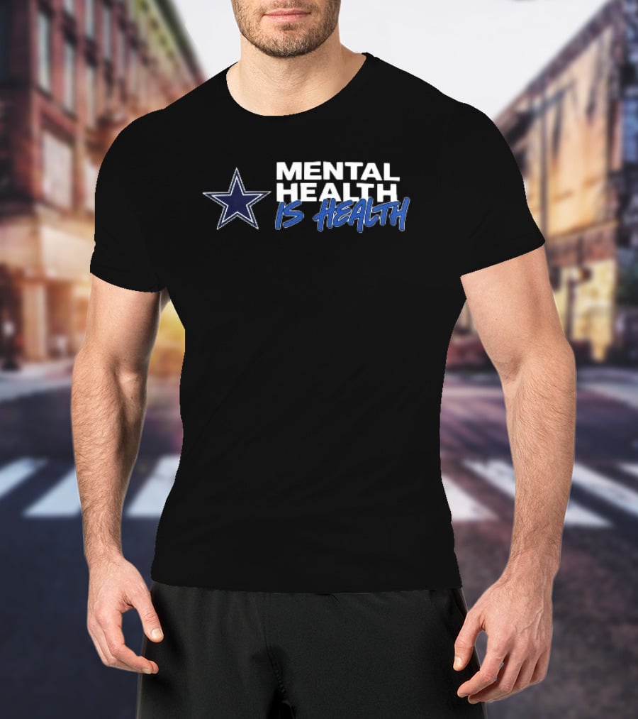 Dallas Cowboys Mental Health Is Health Navy Blue Star T-Shirt