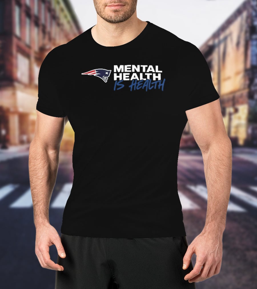 New England Patriots Mental Health Is Health T-Shirt