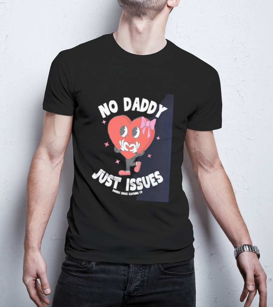 No Daddy Just Issues Heart Pink Bow Double Cross Clothing Co T-Shirt
