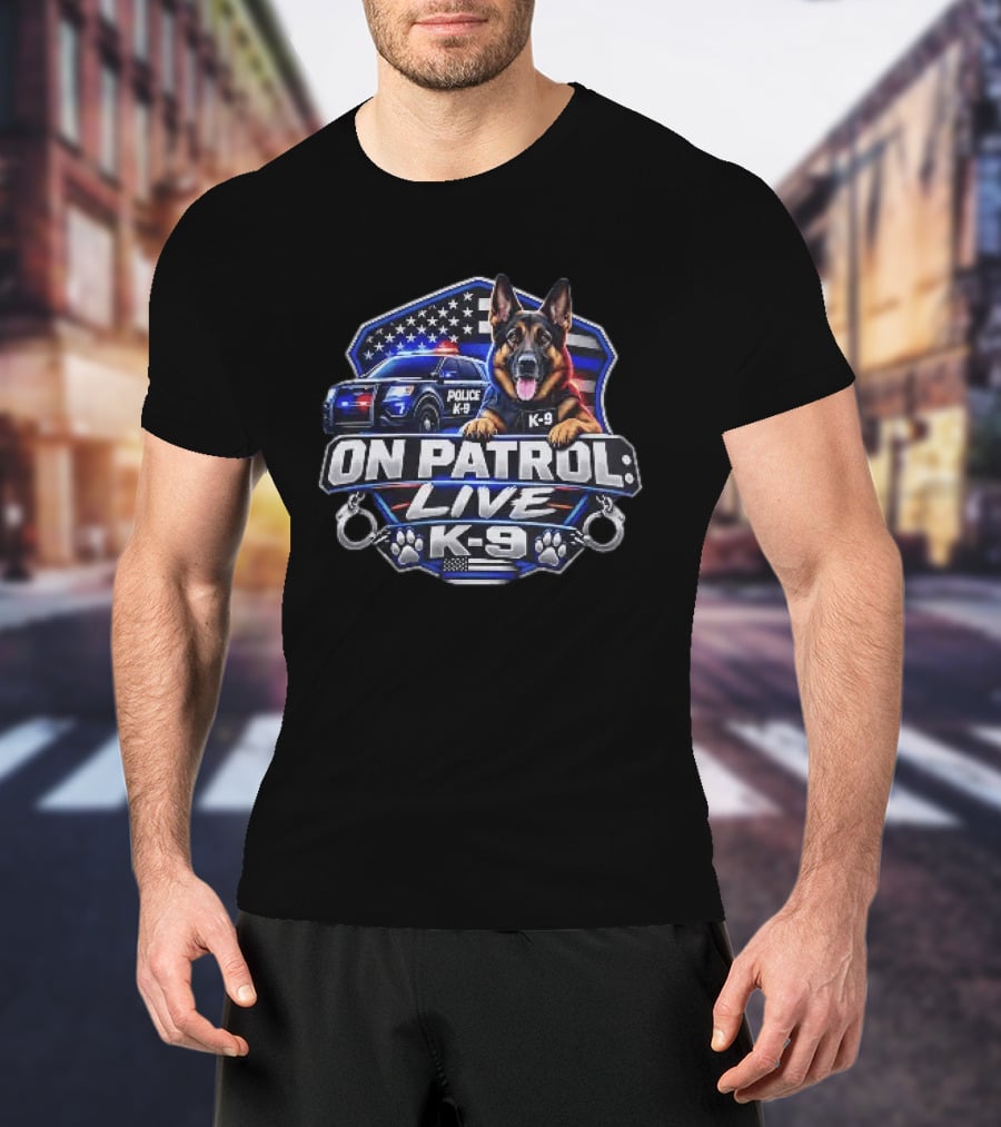 On Patrol Live K 9 German Shepherd Police Dog Badge American Flag T-Shirt