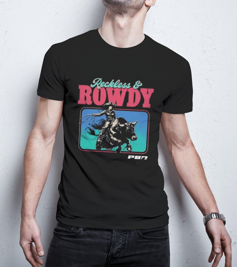 PBR Reckless & Rowdy Rodeo Cowboy Bull Riding T-Shirt