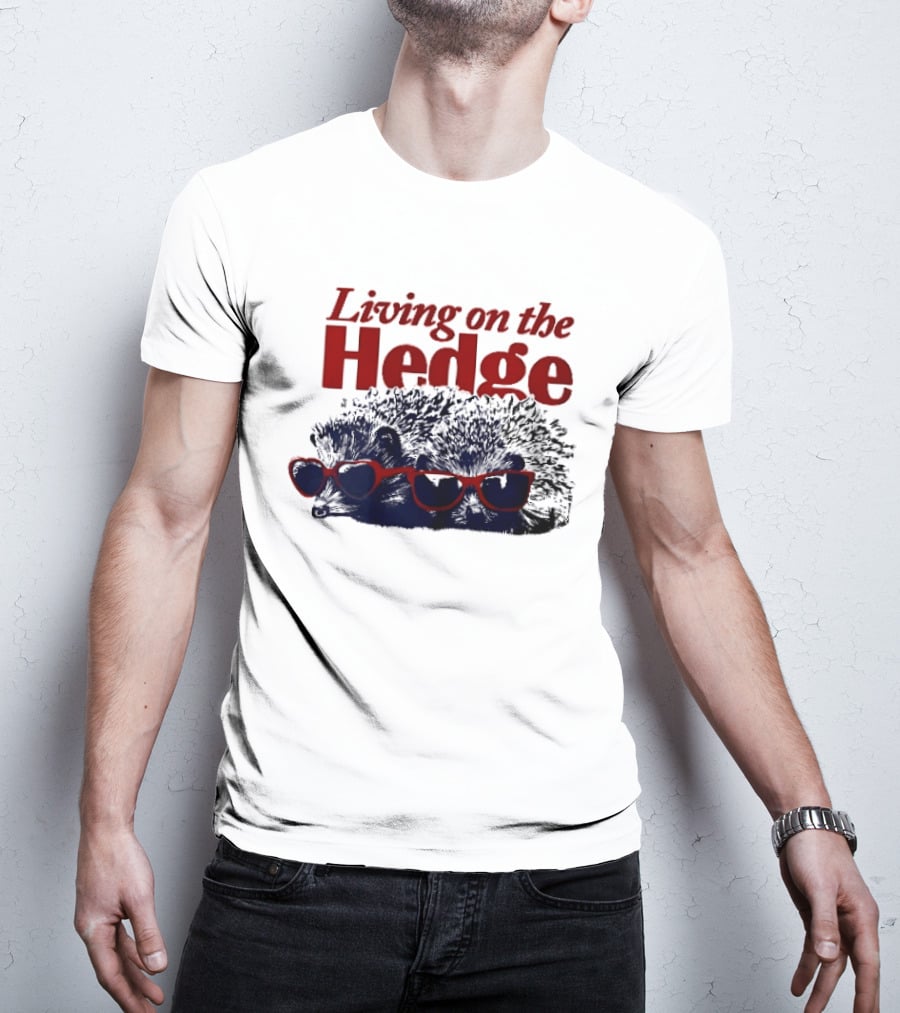 Living On The Hedge Hedgehogs Red Sunglasses Fun Pun T-Shirt