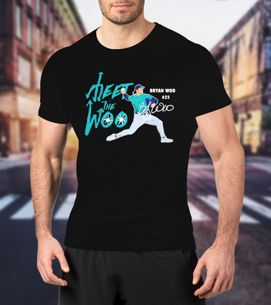 Bryan Woo Seattle Mariners Meet The Woo MLB 2026 #22 T-Shirt