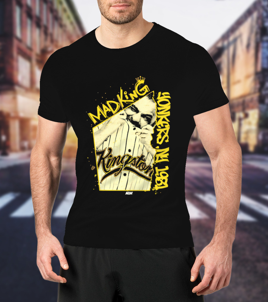 Eddie Kingston Mad King Yonkers NY 1981 Kingston AEW T-Shirt