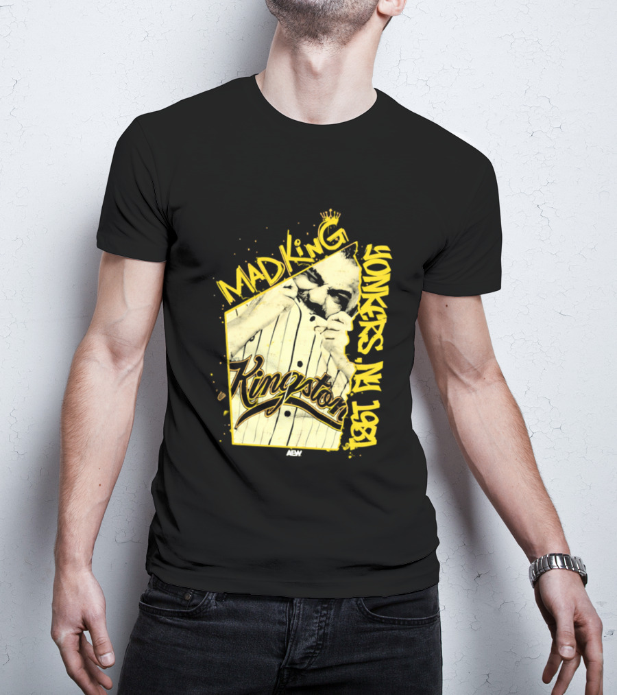 Eddie Kingston Mad King Yonkers NY 1981 Kingston AEW T-Shirt