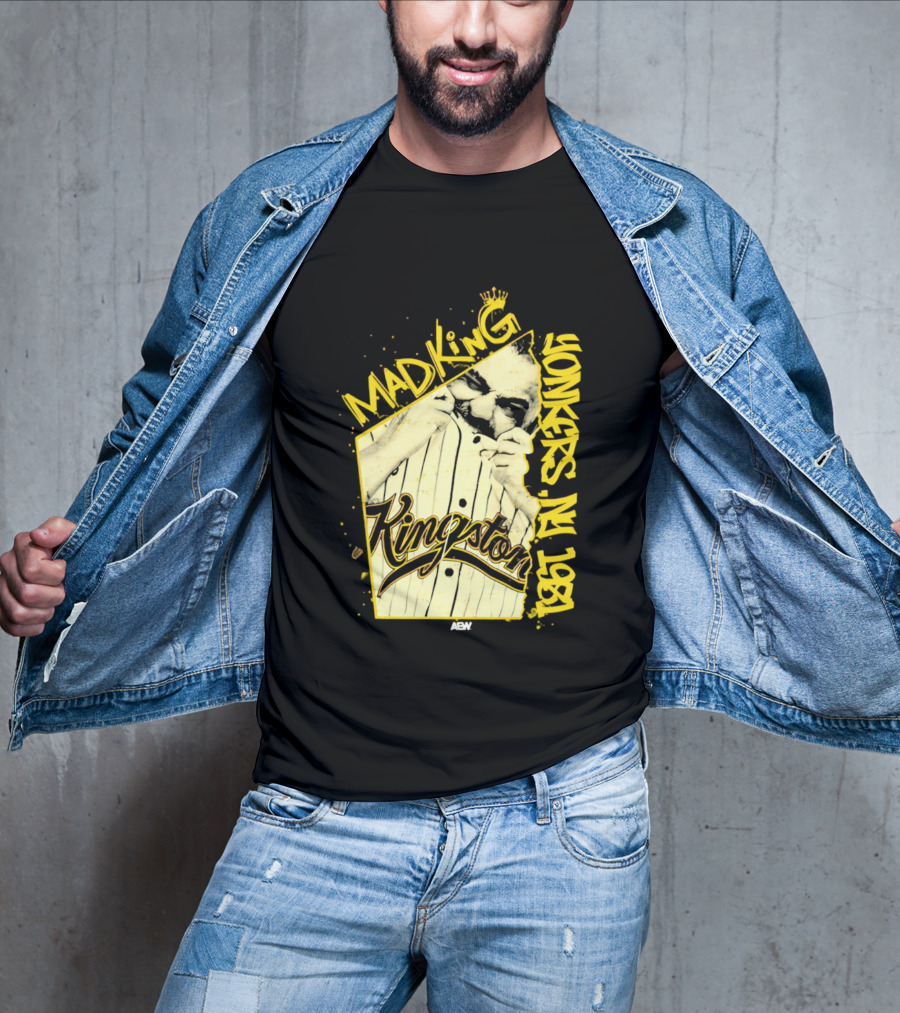 Eddie Kingston Mad King Yonkers NY 1981 Kingston AEW T-Shirt