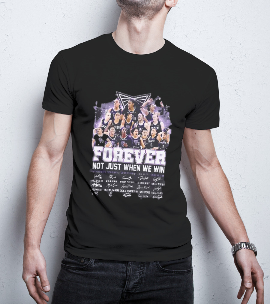 Seattle Storm Forever Not Just When We Win Basketball Players Team Spirit T-Shirt