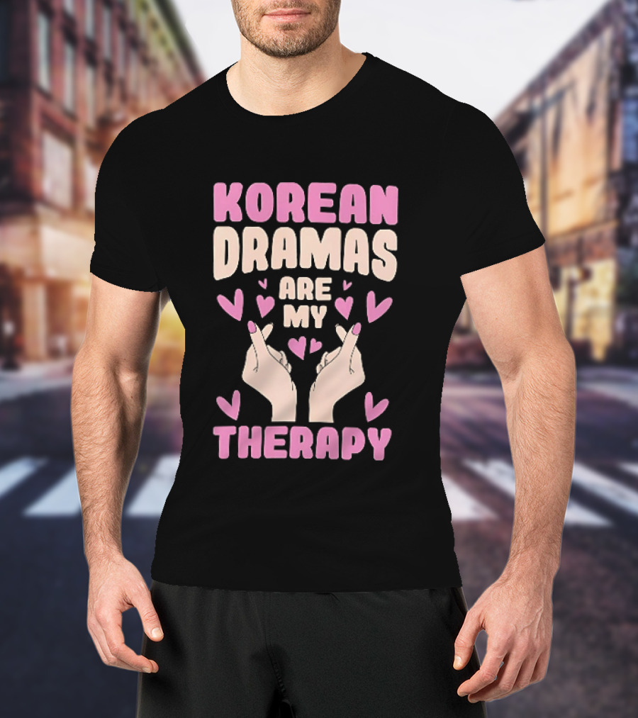 Korean Dramas Are My Therapy Heart Hand Gesture T-Shirt