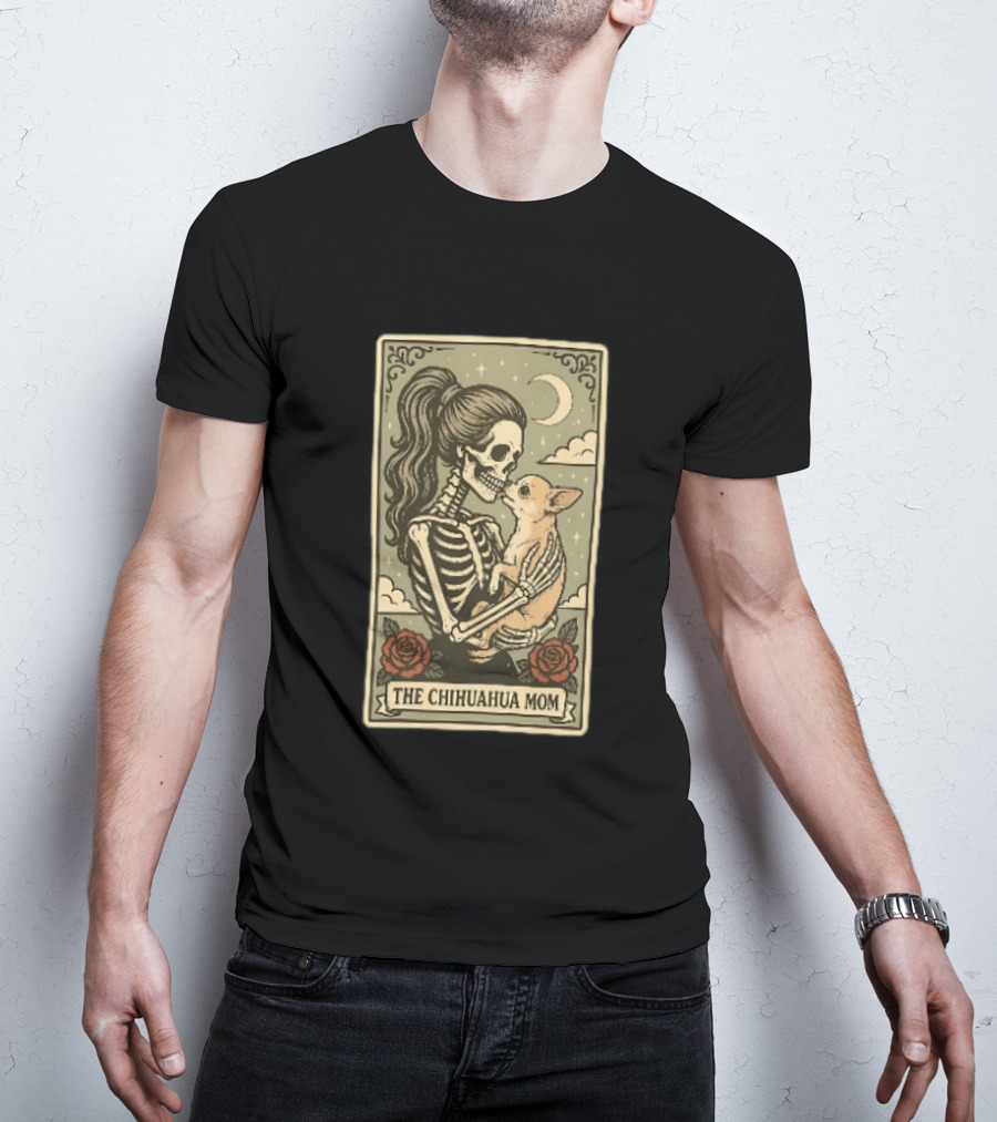 The Chihuahua Mom Skeleton With Dog Moon And Roses T-Shirt