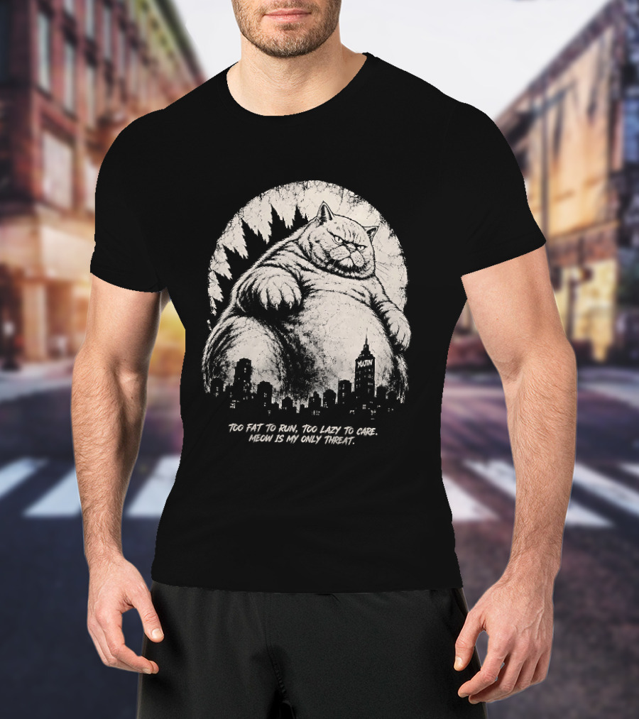 Too Fat To Run Too Lazy To Care Meow Is My Only Threat Cat With City Skyline T-Shirt