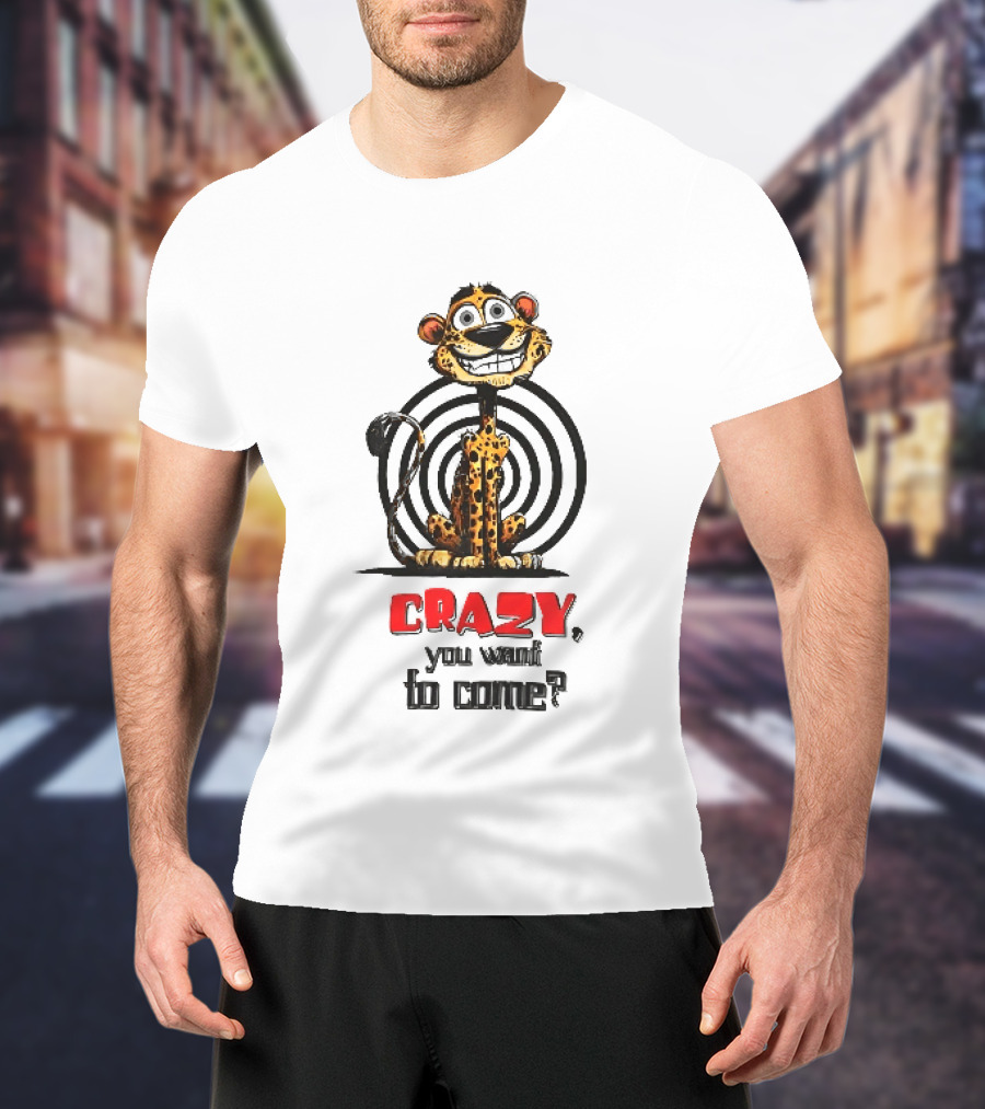 Crazy You Want To Come Cartoon Grinning Leopard Concentric Circles T-Shirt