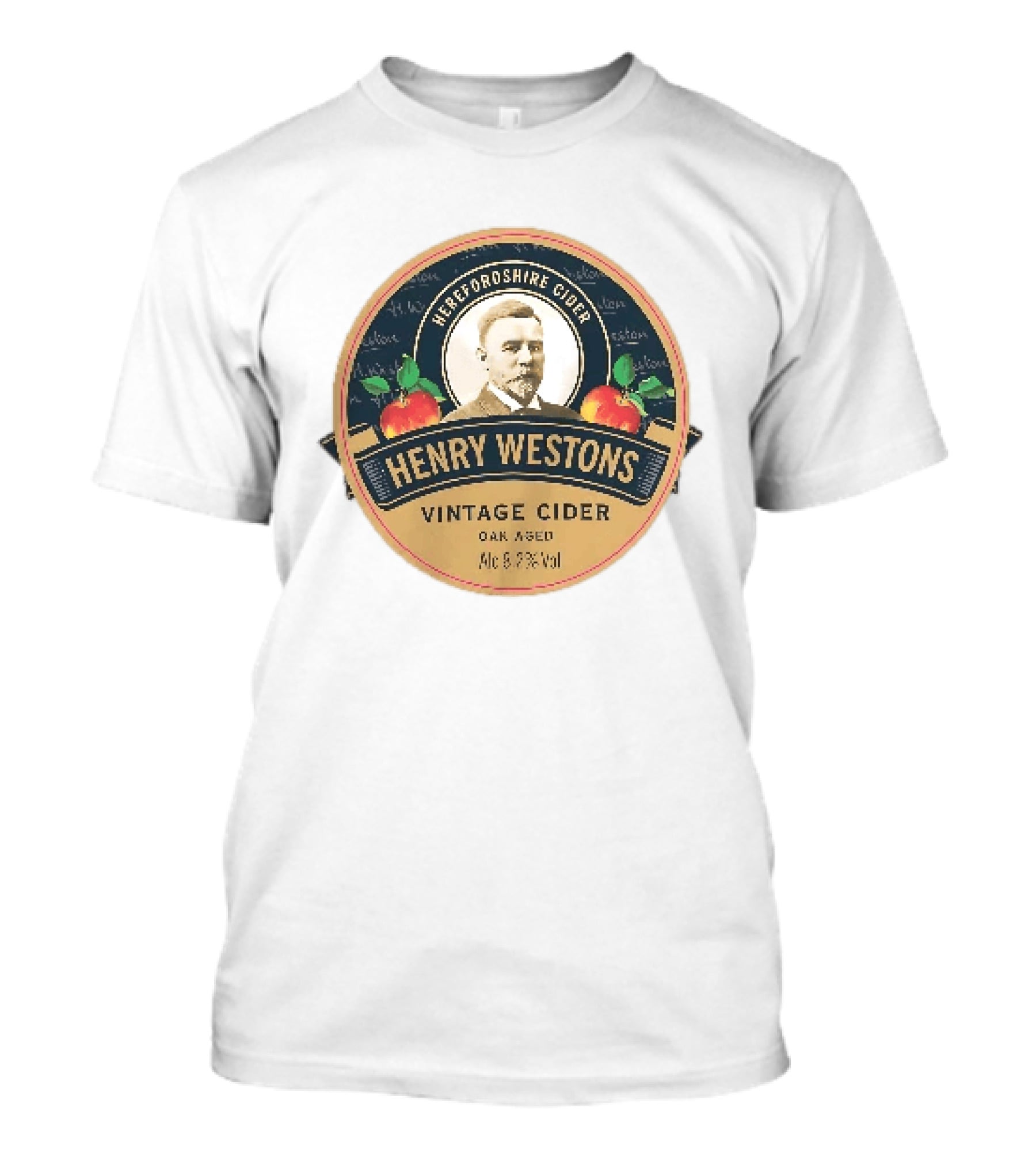 Herefordshire Cider Henry Westons Vintage Cider Oak Aged Alc 8.2 Vol T-Shirt