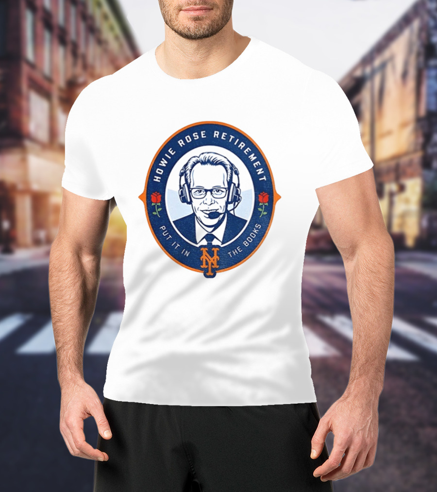 Howie Rose Retirement Put It In The Books New York Mets T-Shirt