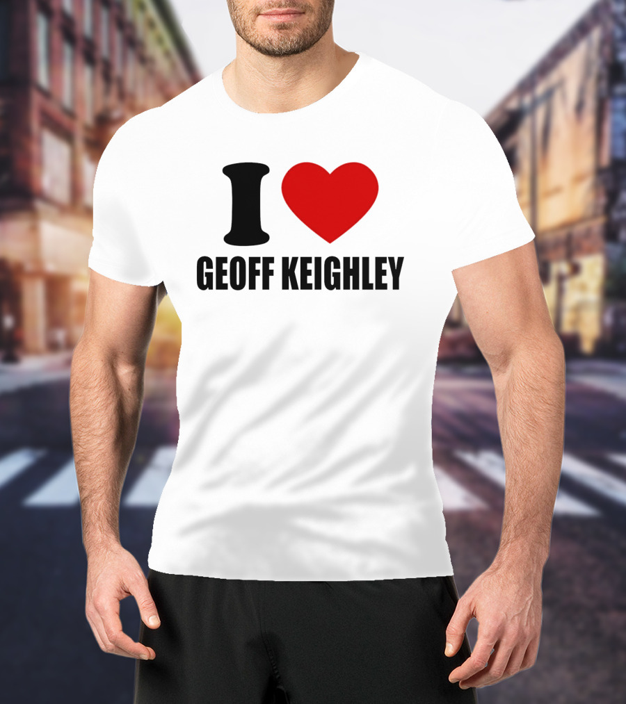 I Love Geoff Keighley Red Heart T-Shirt