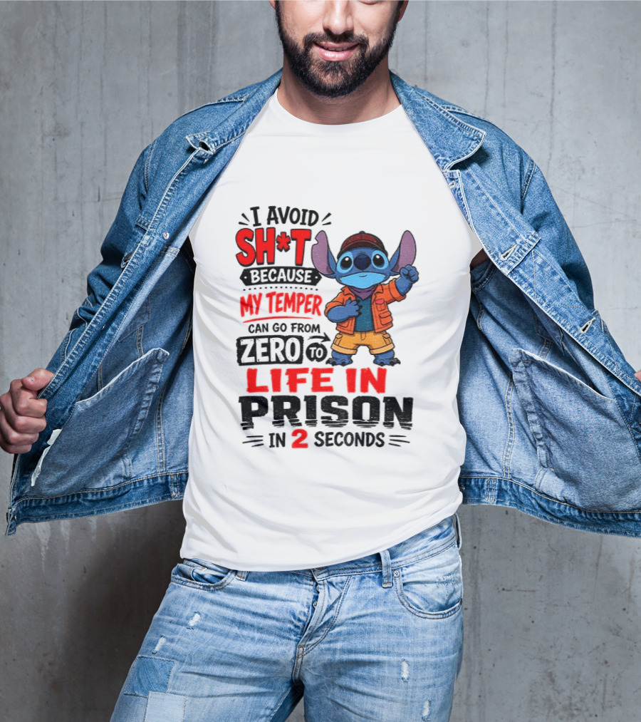 Stitch Cartoon I Avoid Shit Because My Temper Can Go From Zero To Life In Prison In 2 Seconds T-Shirt
