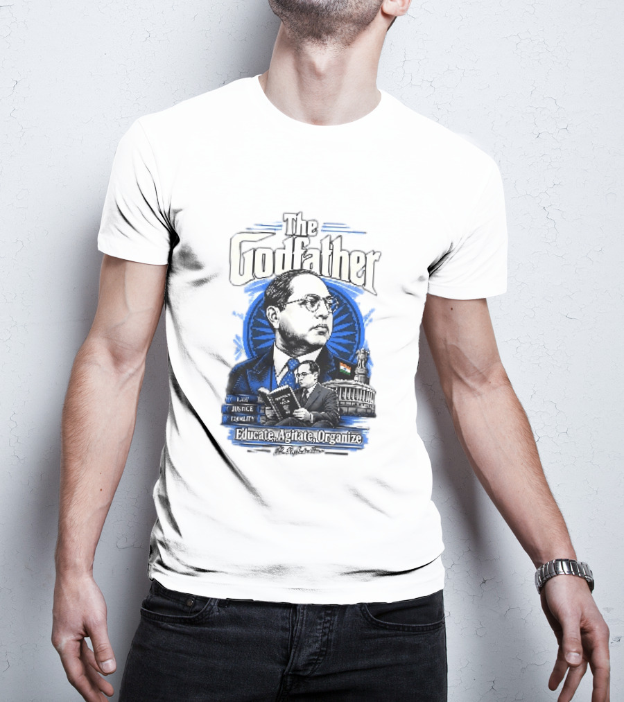 The Godfather B R Ambedkar Educate Agitate Organize Law Justice Equality T-Shirt