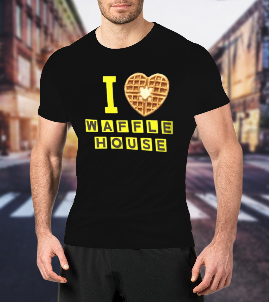 I Heart Waffle House Waffle Love I Waffle House T-Shirt