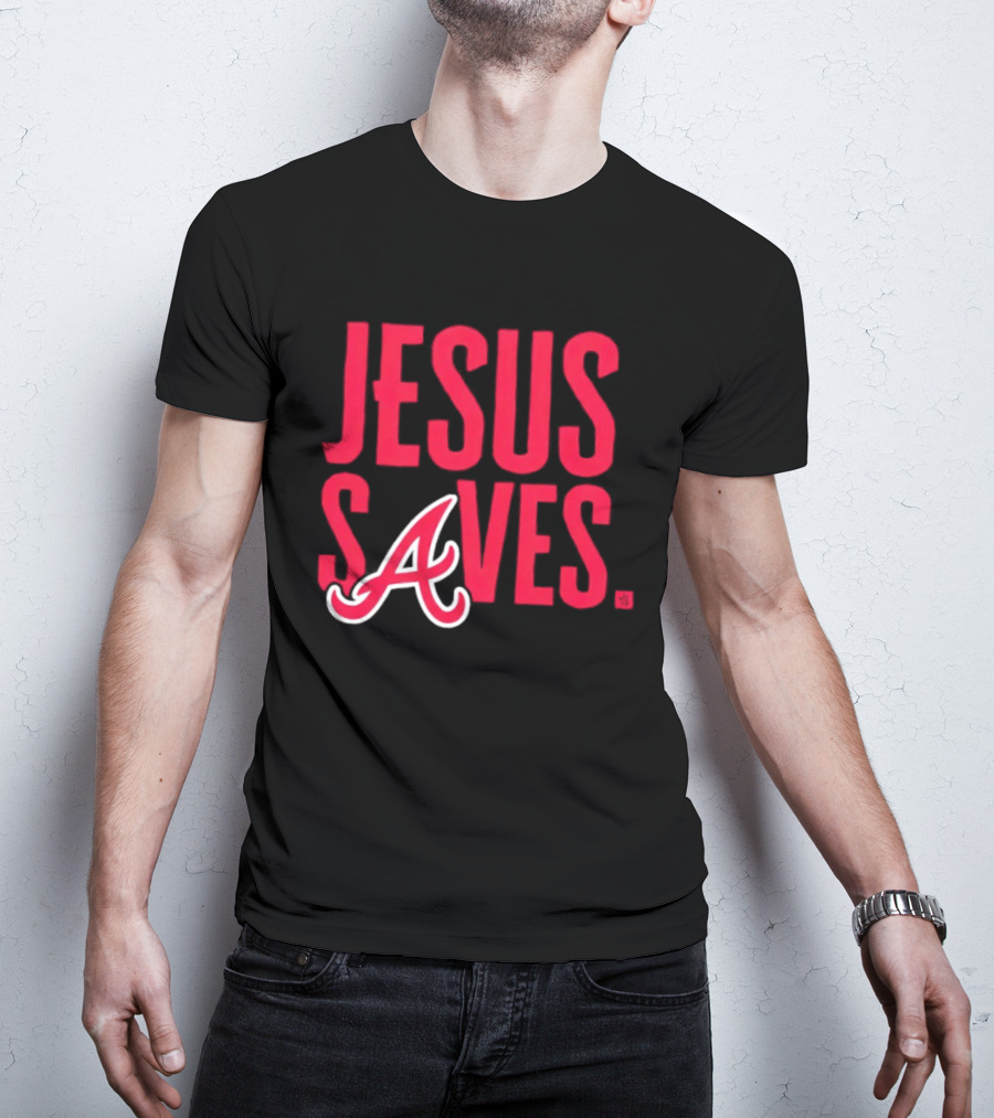 Atlanta Braves MLB Jesus Saves Christian Baseball T-Shirt