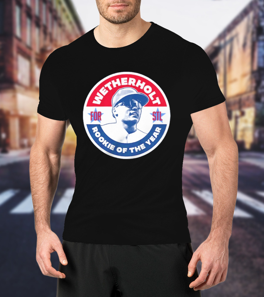 Wetherholt For STL Rookie Of The Year T-Shirt