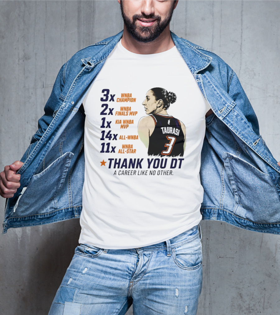 3x WNBA Champion 2x Finals MVP 1x Kia MVP 14x All WNBA 11x All Star Thank You DT A Career Like No Other T-Shirt