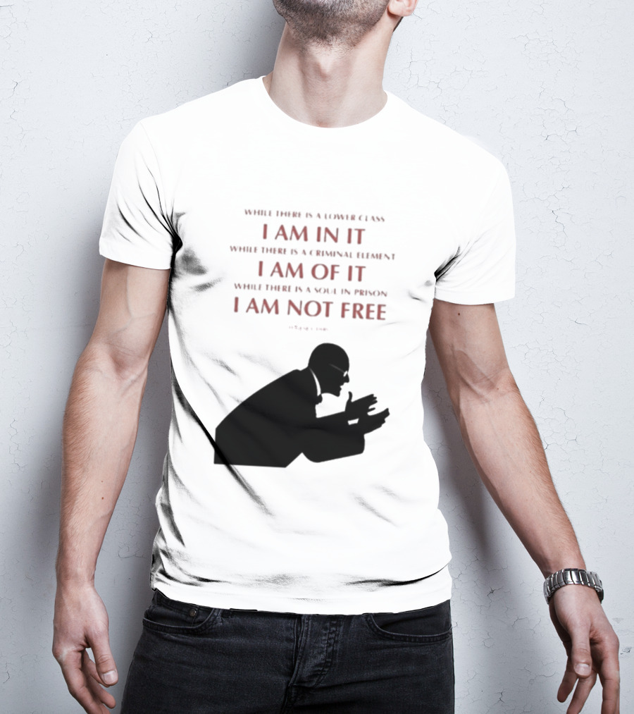 Eugene V Debs While There Is A Lower Class I Am In It Criminal Element I Am Of It Soul In Prison I Am Not Free T-Shirt