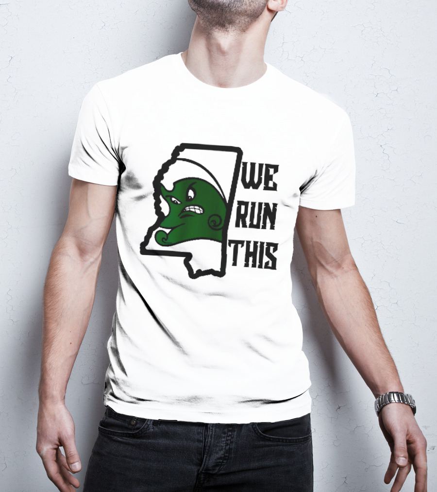 Tulane Green Wave We Run This Mississippi State T-Shirt