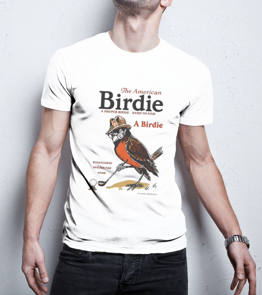 The American Birdie A Proper Birdie Hard To Find Endangered Species For Some T-Shirt