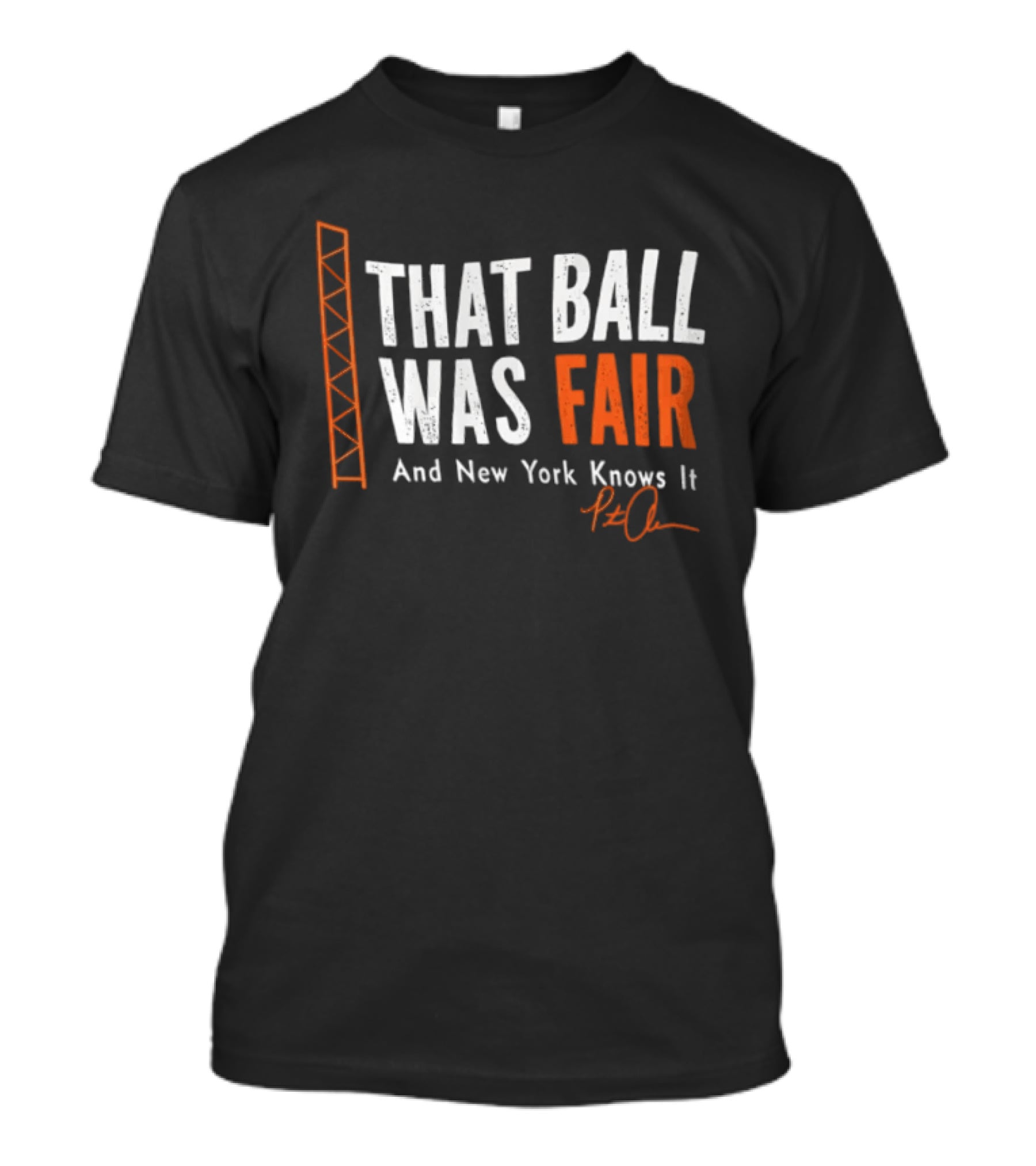 That Ball Was Fair And New York Knows It Pete Alonso T-Shirt