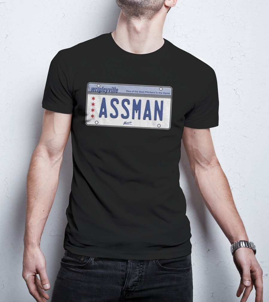 Wrigleyville Assman License Plate One Of The Best Pitchers In The Game T-Shirt