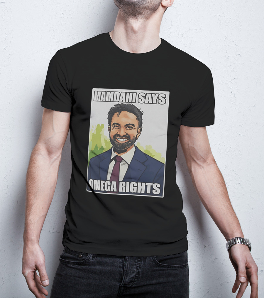 Mamdani Says Omega Rights T-Shirt