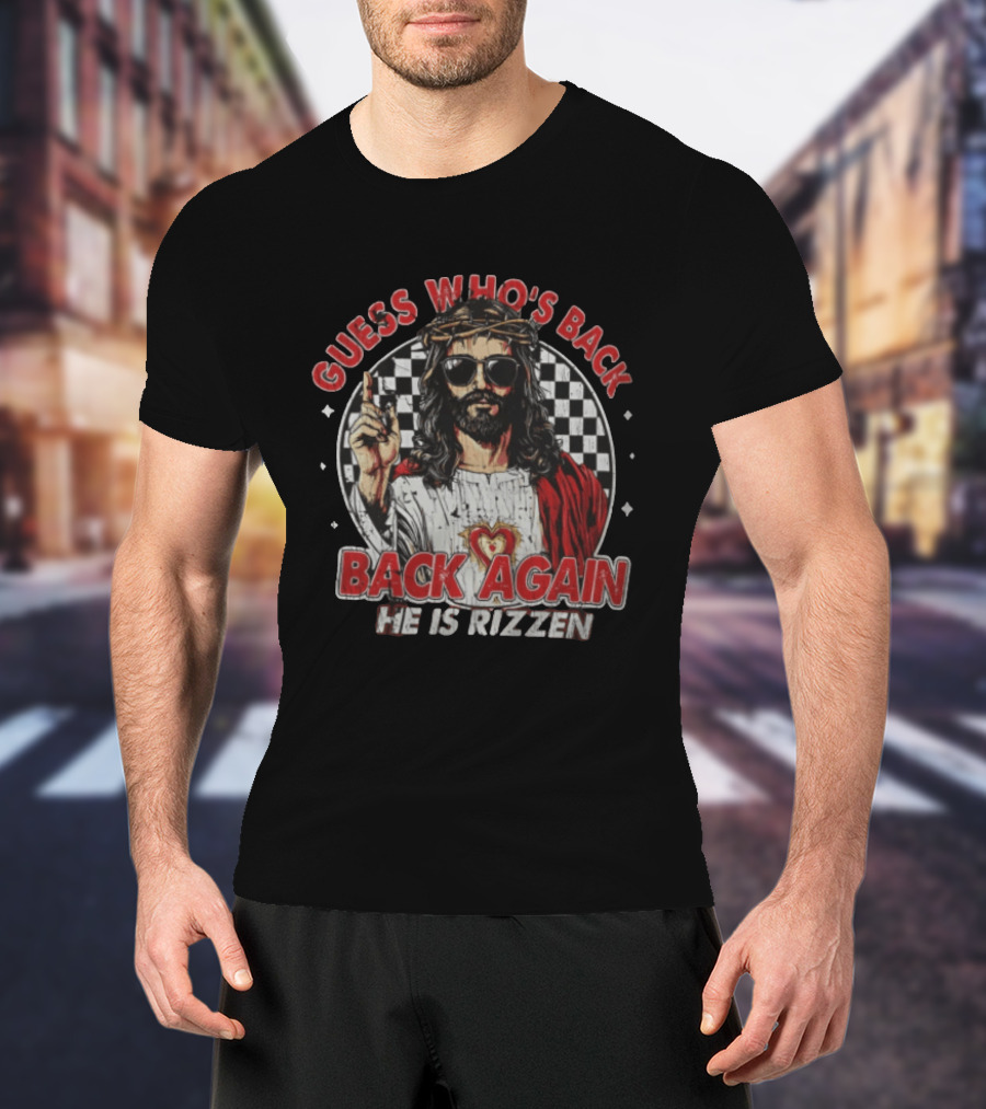 Guess Who's Back Back Again He Is Rizzen Jesus Retro Sunglasses And Red Cloak T-Shirt