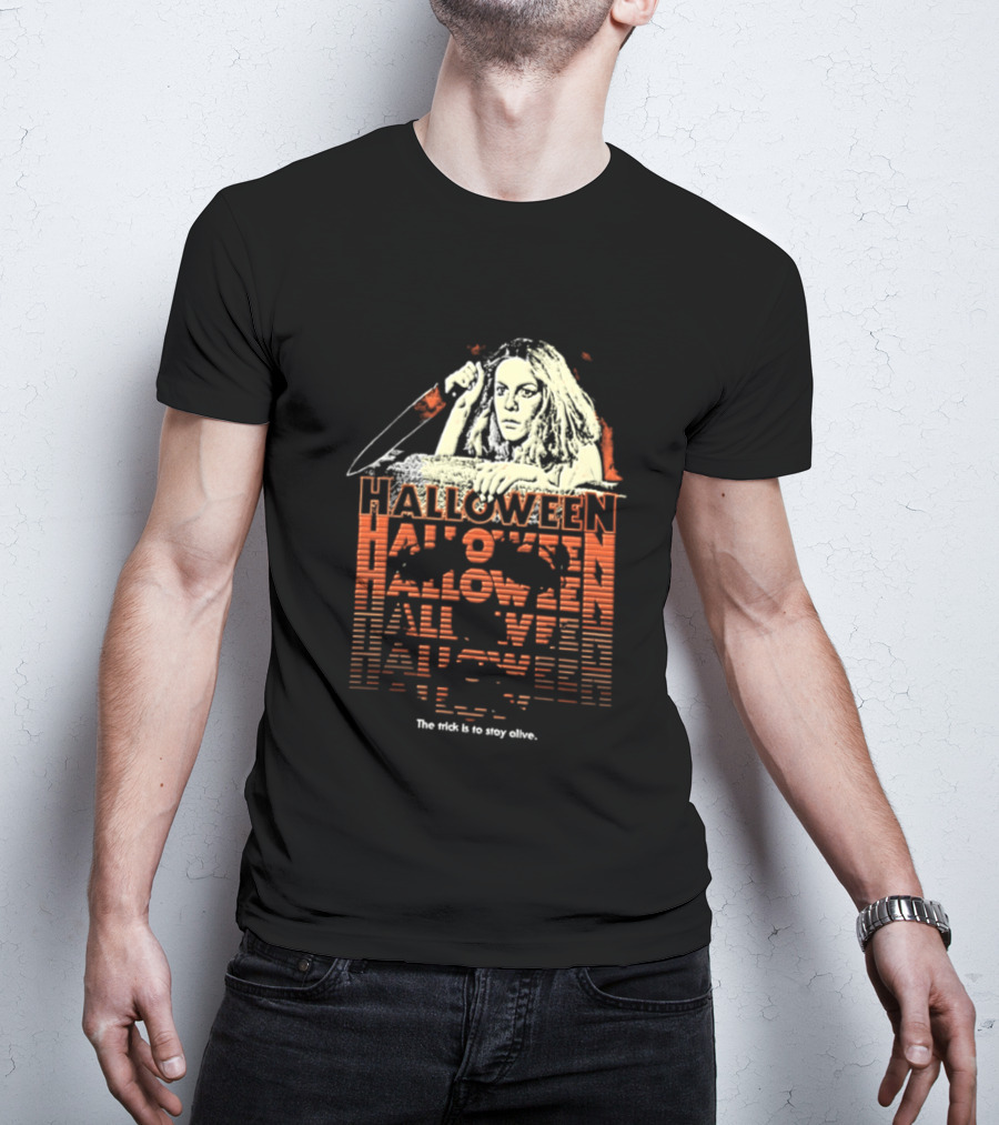 Halloween Horror Stay Alive The Trick Is To Stay Alive T-Shirt