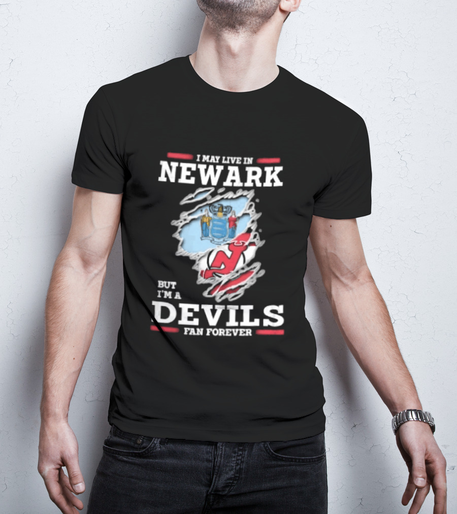 New Jersey Devils Fan Forever I May Live In Newark Ripped Hole Flag T-Shirt