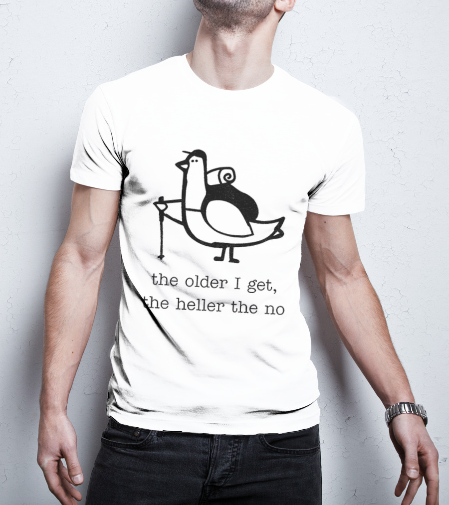 Pigeon The Older I Get The Heller The No Bird With Cane T-Shirt