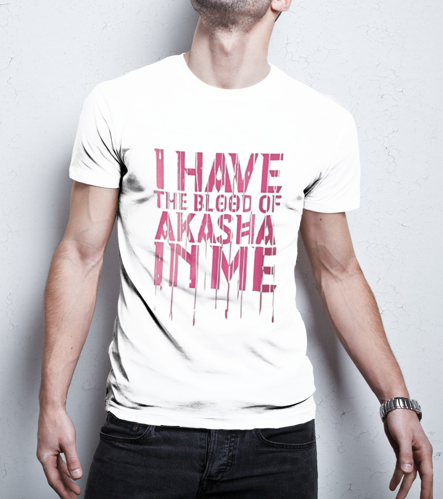 I Have The Blood Of Akasha In Me Pink Dripping Red Drops T-Shirt
