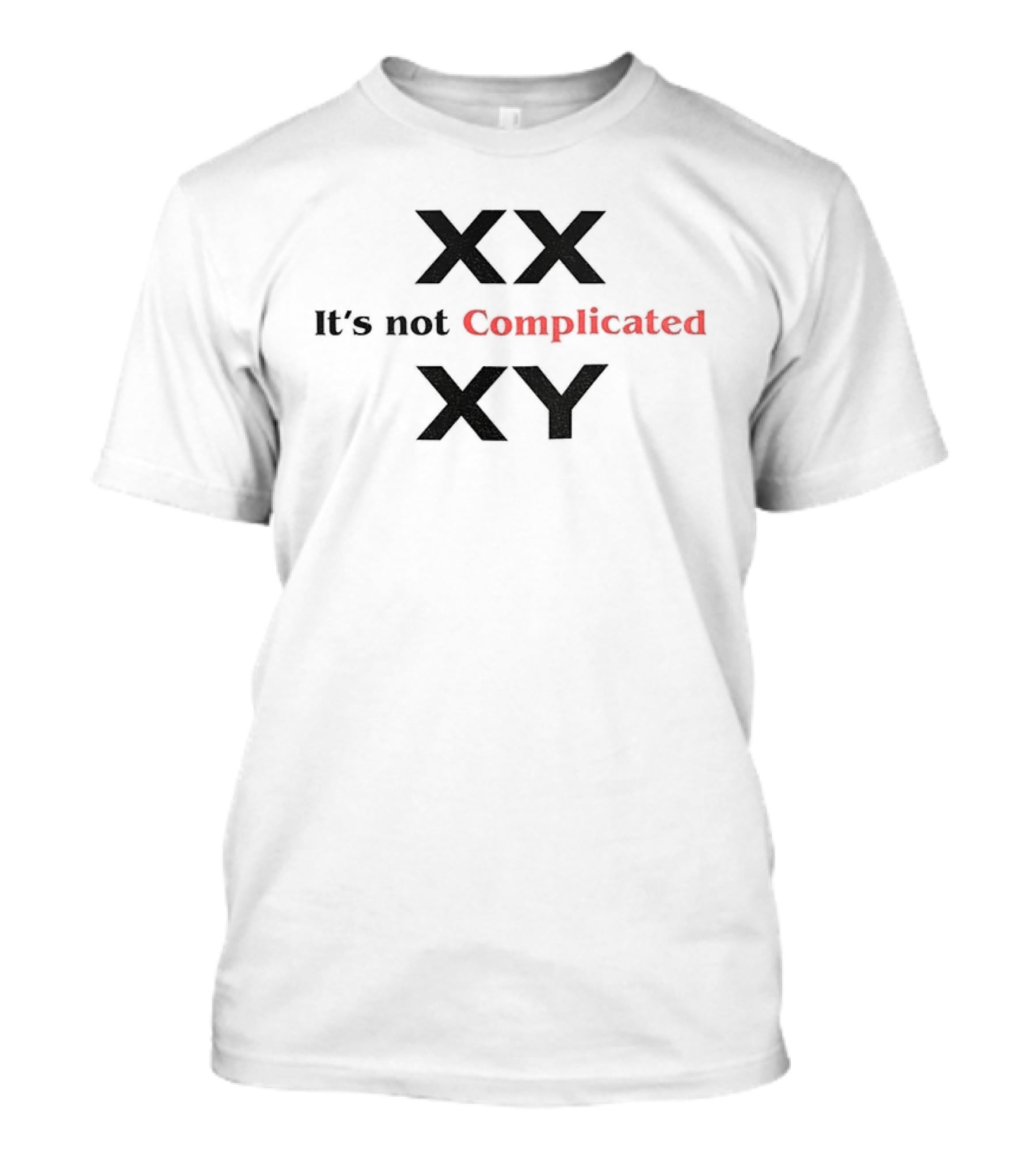 XX XY It's Not Complicated T-Shirt