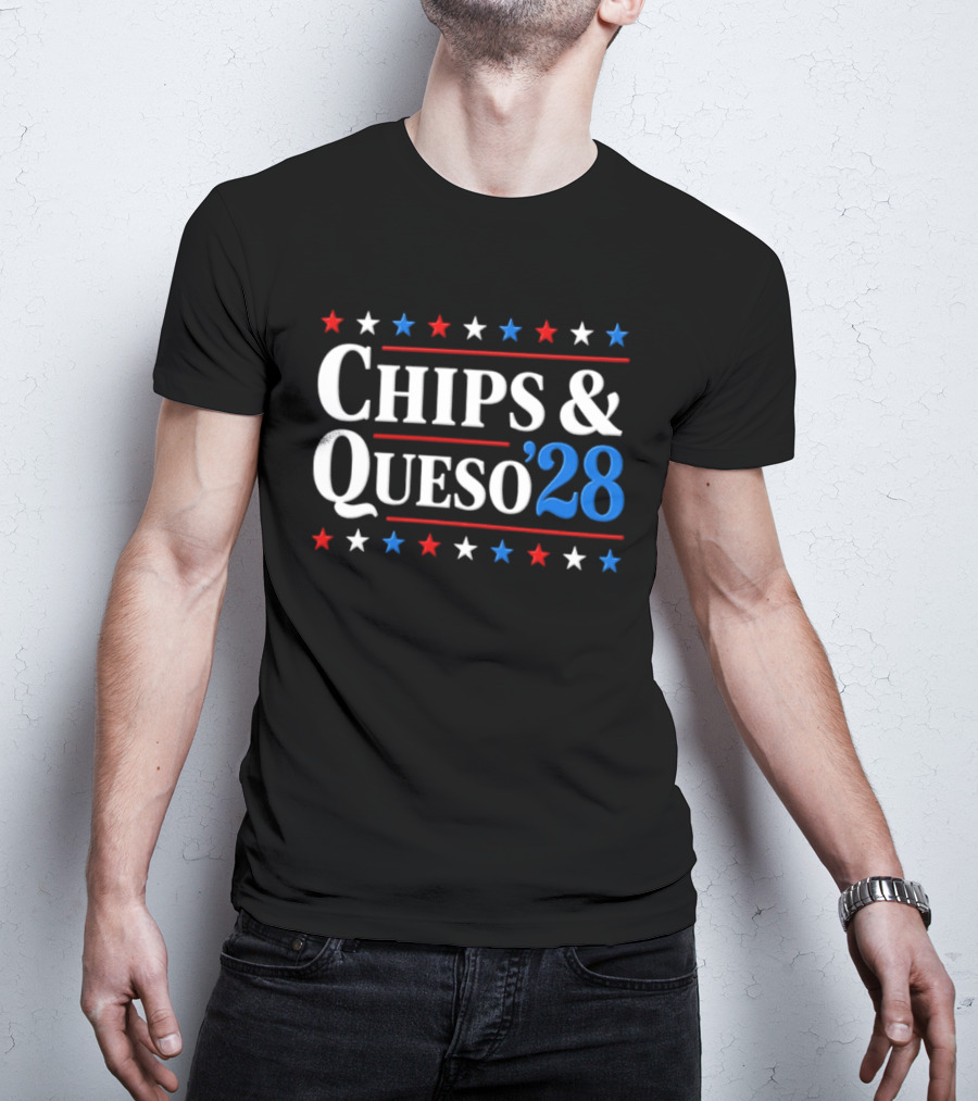 Chips And Queso 2028 Election Humor With Red White And Blue Stars T-Shirt