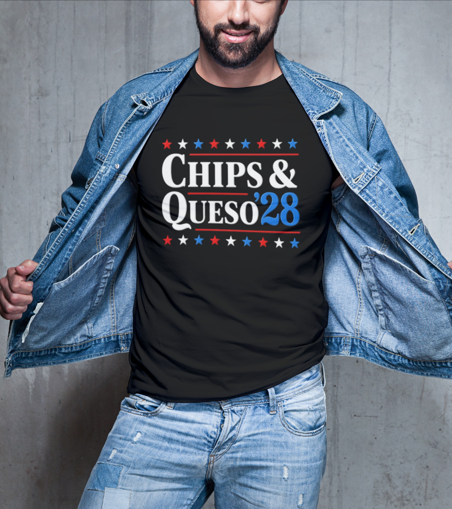 Chips And Queso 2028 Election Humor With Red White And Blue Stars T-Shirt