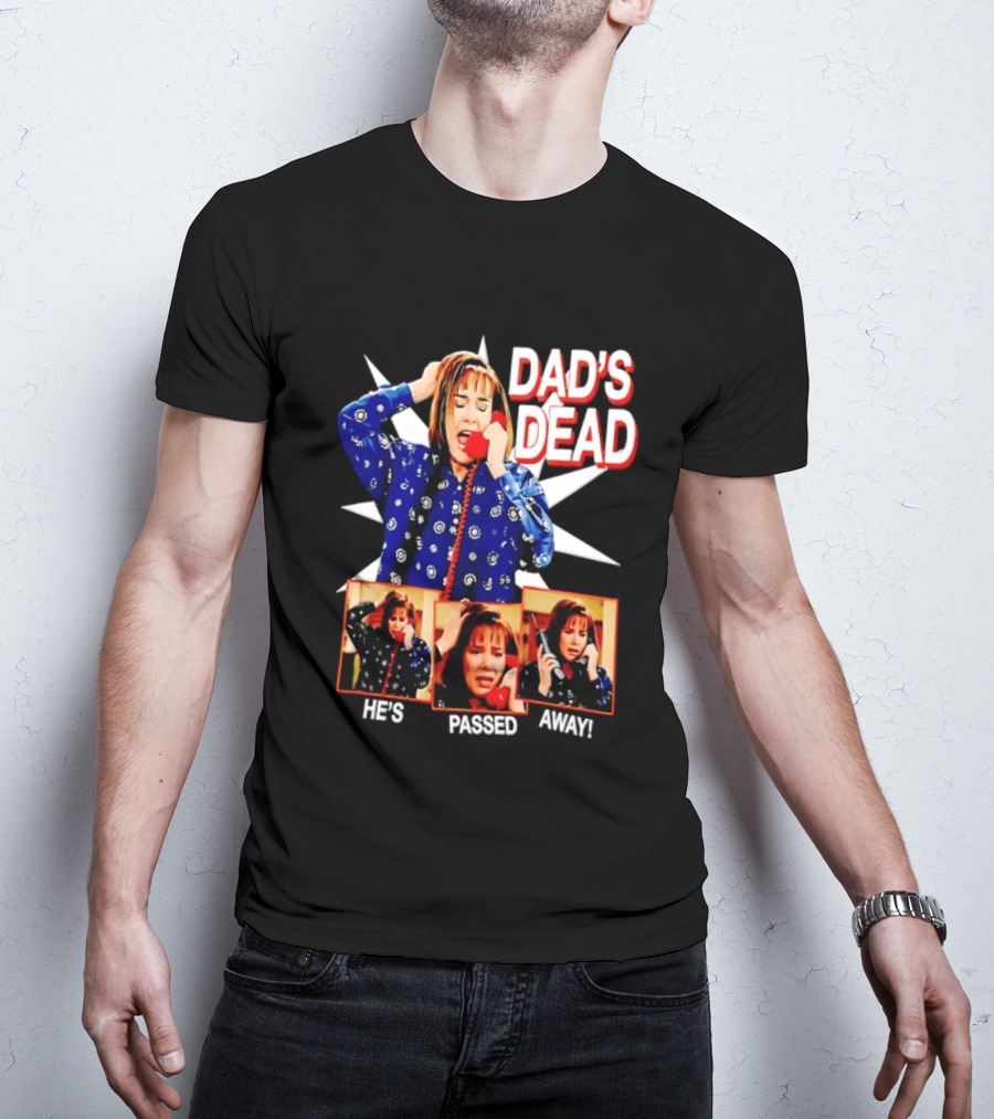 Dad's Dead He's Passed Away American Horror Story Sarah Paulson T-Shirt