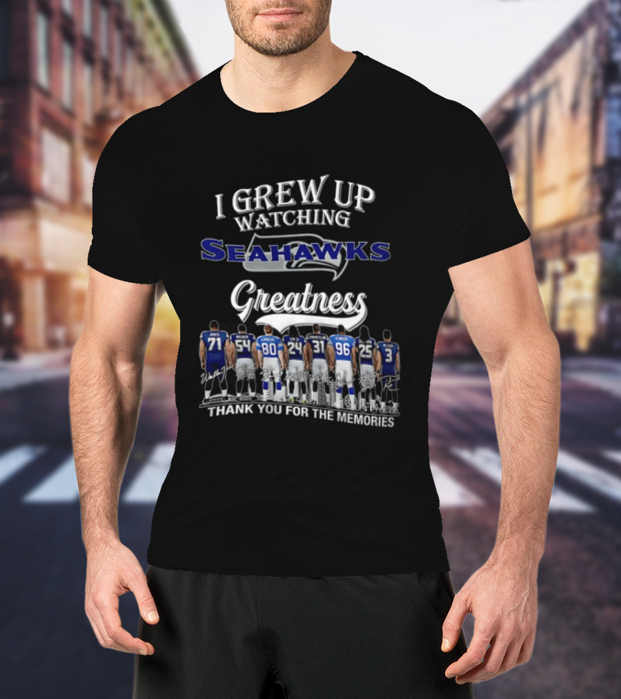I Grew Up Ing Seahawks Greatness Thank You For The Memories Jones Engram Largent Alexander Wilson Kennedy Griffith T-Shirt