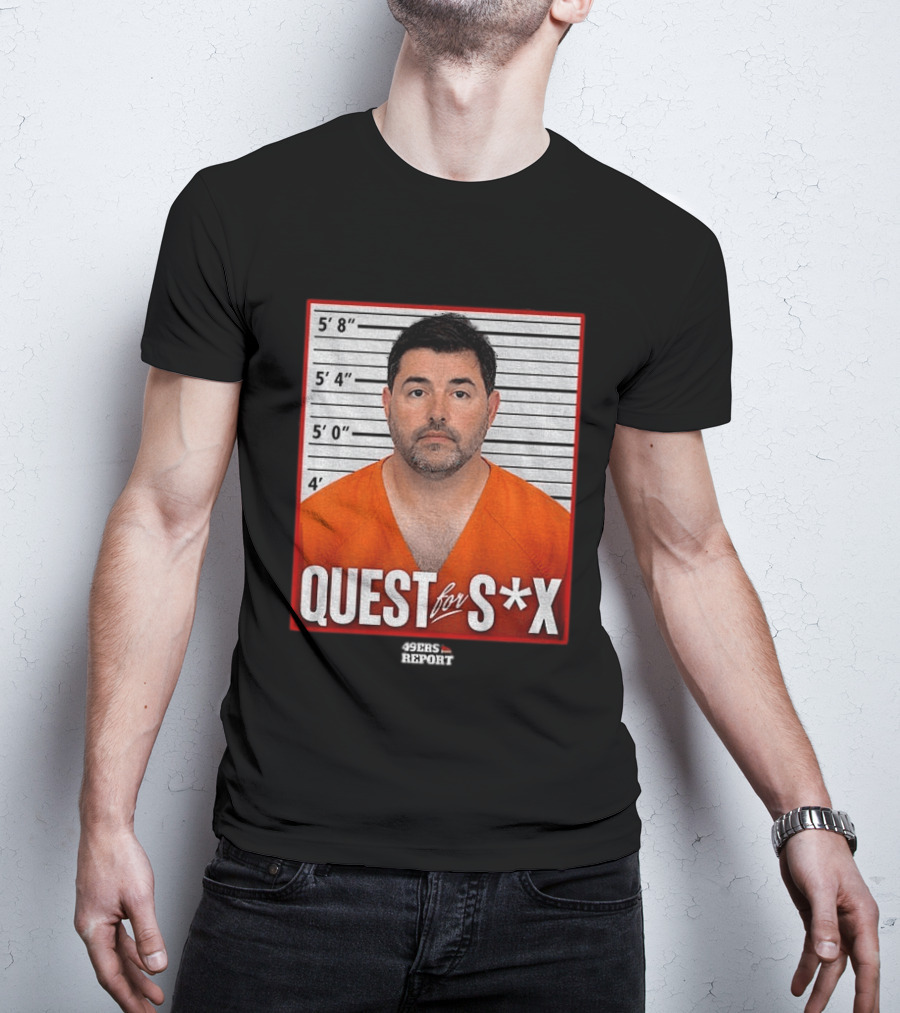 Quest For S*X Shot 49ers Report T-Shirt