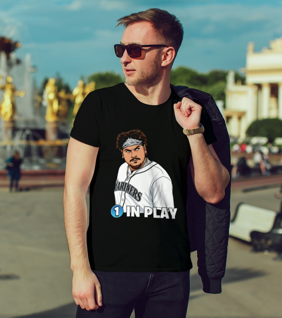 Josh Naylor Mariners 1 In Play Seattle MLB 2026 T-Shirt