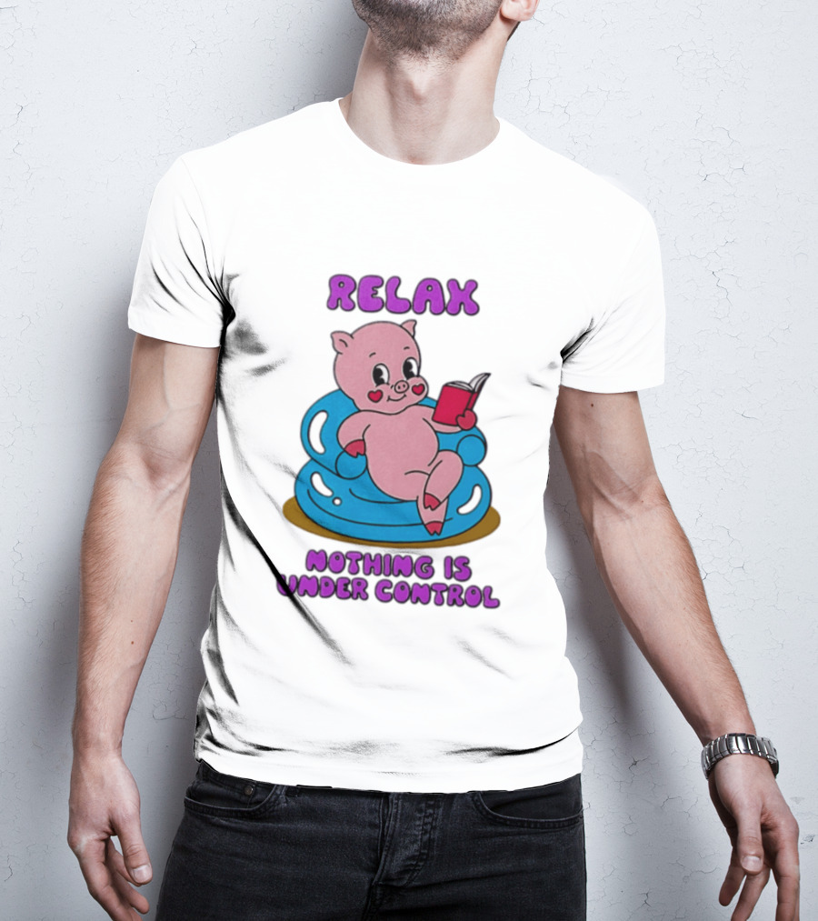 RELAX Nothing Is Under Control Pig Reading Book T-Shirt