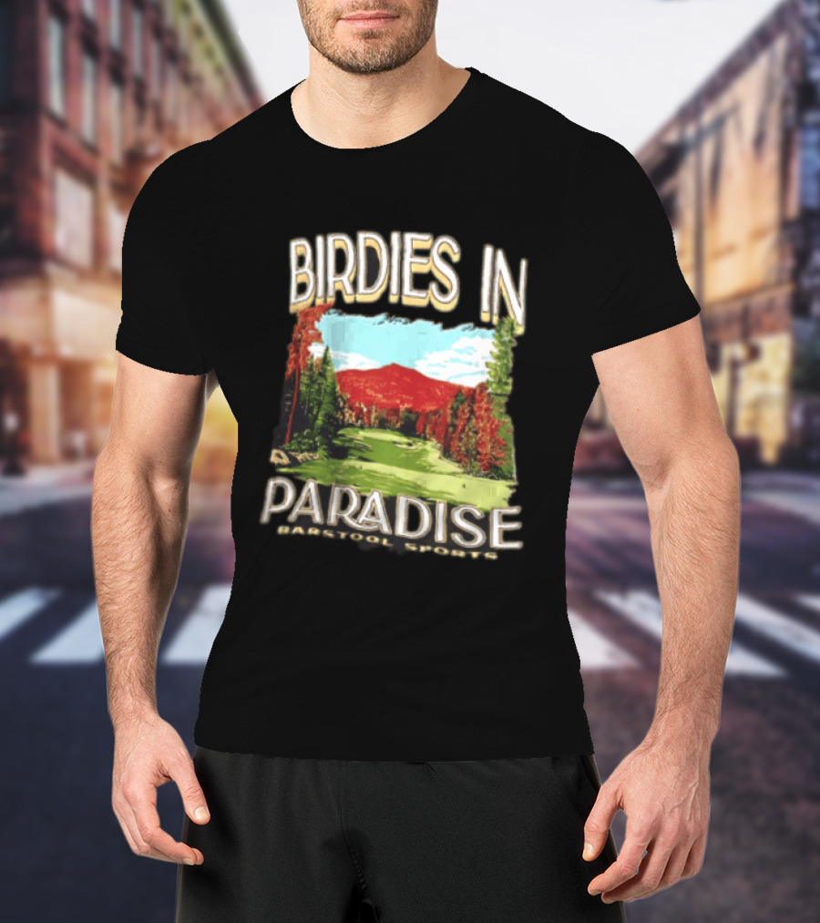 Birdies In Paradise Barstool Sports Golf T-Shirt