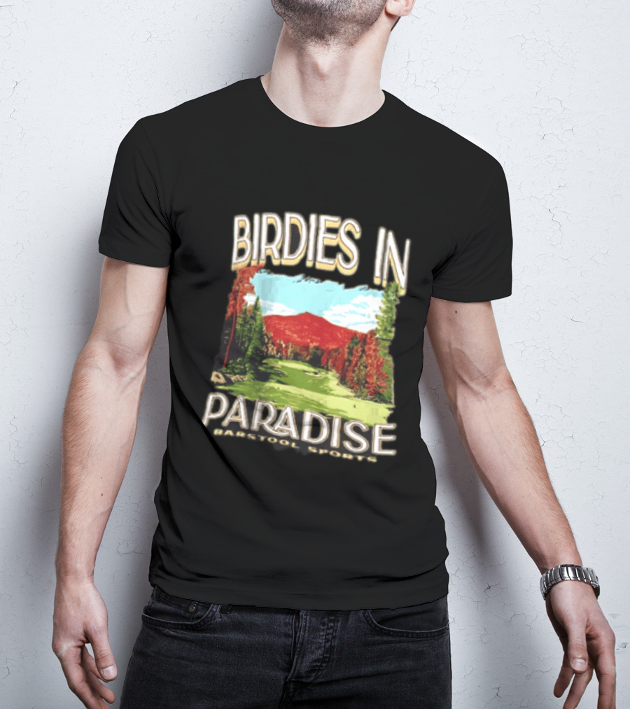 Birdies In Paradise Barstool Sports Golf T-Shirt