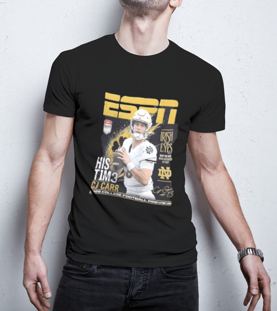 ESPN His Time CJ Carr Notre Dame Irish Eyes College Football Preview 2026 T-Shirt