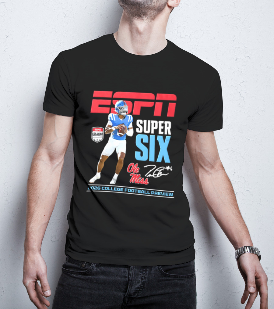 Ole Miss Jaxson Dart ESPN Super Six 2026 College Football Preview T-Shirt