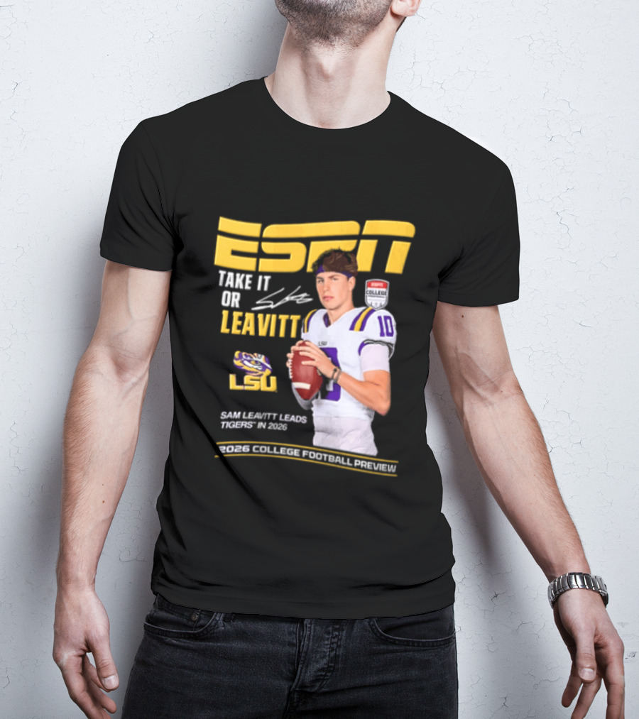 ESPN Sam Leavitt LSU Football 2026 Take It Or Leavitt T-Shirt