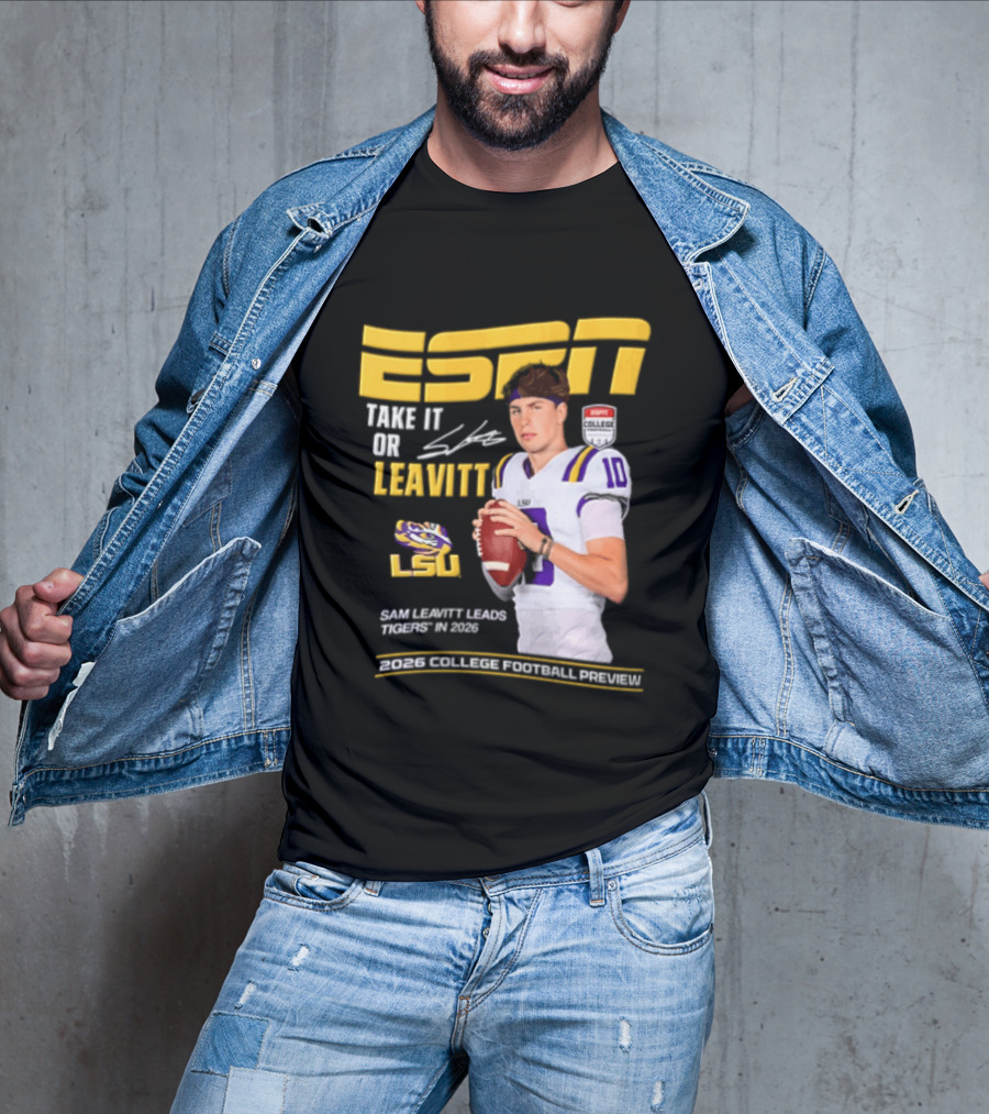 ESPN Sam Leavitt LSU Football 2026 Take It Or Leavitt T-Shirt