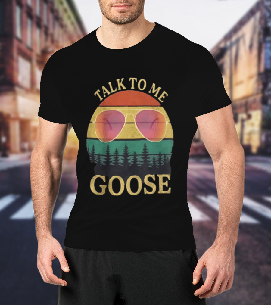Talk To Me Goose Aviator Sunglasses Sunset Forest T-Shirt